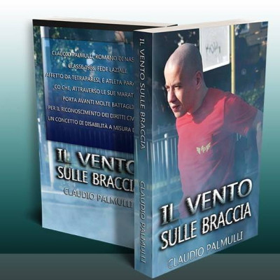 Il vento sulle braccia, la battaglia di Claudio Palmulli contro le barriere a...