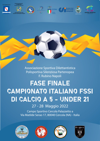 Campionato Italiano FSSI di calcio a 5 under 21, Cercola (Na) 27-28 maggio 2022