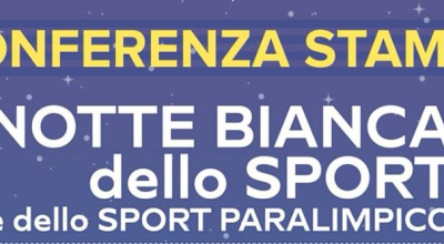 Conferenza Stampa Notte Bianca dello Sport e dello Sport Paralimpico