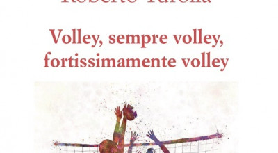 Volley, sempre volley, fortissimamente volley - Giovedì 13 ottobre 