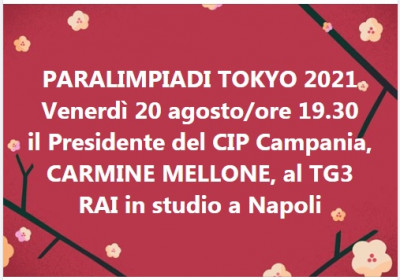 PARALIMPIADI TOKYO 2021 - IL PRESIDENTE DEL CIP CAMPANIA, CARMINE MELLONE, AL...