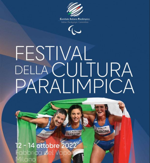 Festival della Cultura Paralimpica: a Milano, dall'11 al 14 ottobre, la terza...