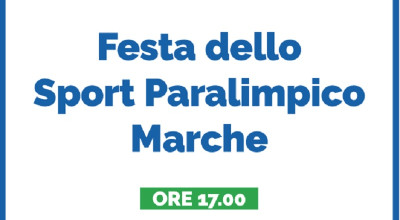 Festa dello Sport Paralimpico, è il grande giorno. Il CIP Marche premi...
